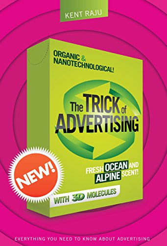 The Trick of Advertising: Advertising 101, Including Advertising and Promotion, Social Media Marketing and Twitter Marketing