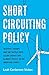 Short Circuiting Policy: Interest Groups and the Battle Over Clean Energy and Climate Policy in the American States (Studies in Postwar American Political Development)