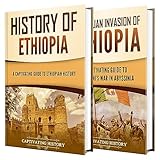 Ethiopia: A Captivating Guide to Ethiopian History and the Second Italo-Abyssinian War (Exploring Africa’s Past)