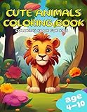  Cute Animals: Amazing Animal Coloring Book For Kids ages 4-10