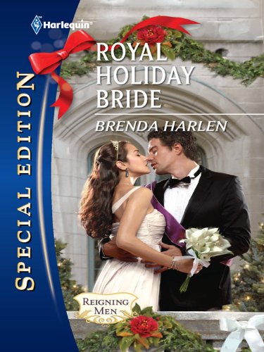 Royal Holiday Bride (Reigning Men Book 6)