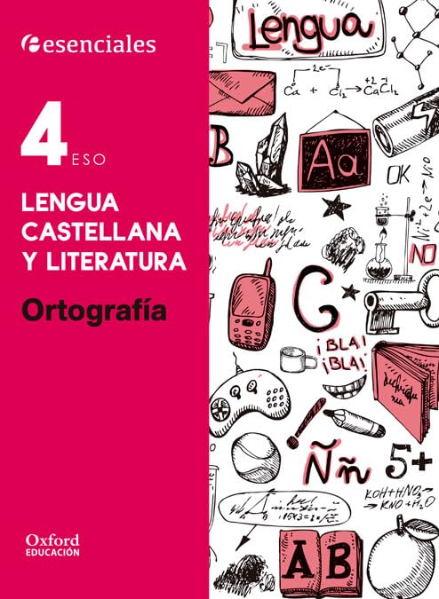 Esenciales Oxford. Lengua Castellana y Literatura 4º ESO. Ortografía