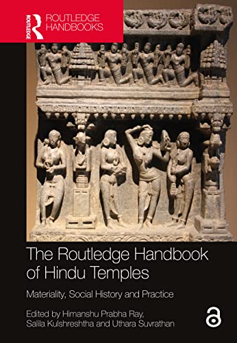 The Routledge Handbook of Hindu Temples: Materiality, Social Hist...