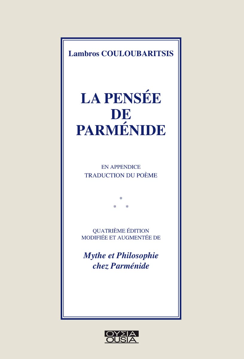 La pensée de Parménide: En appendice traduction du poème