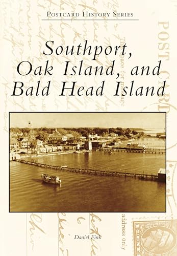 Southport, Oak Island, and Bald Head Island (Postcard History Series)