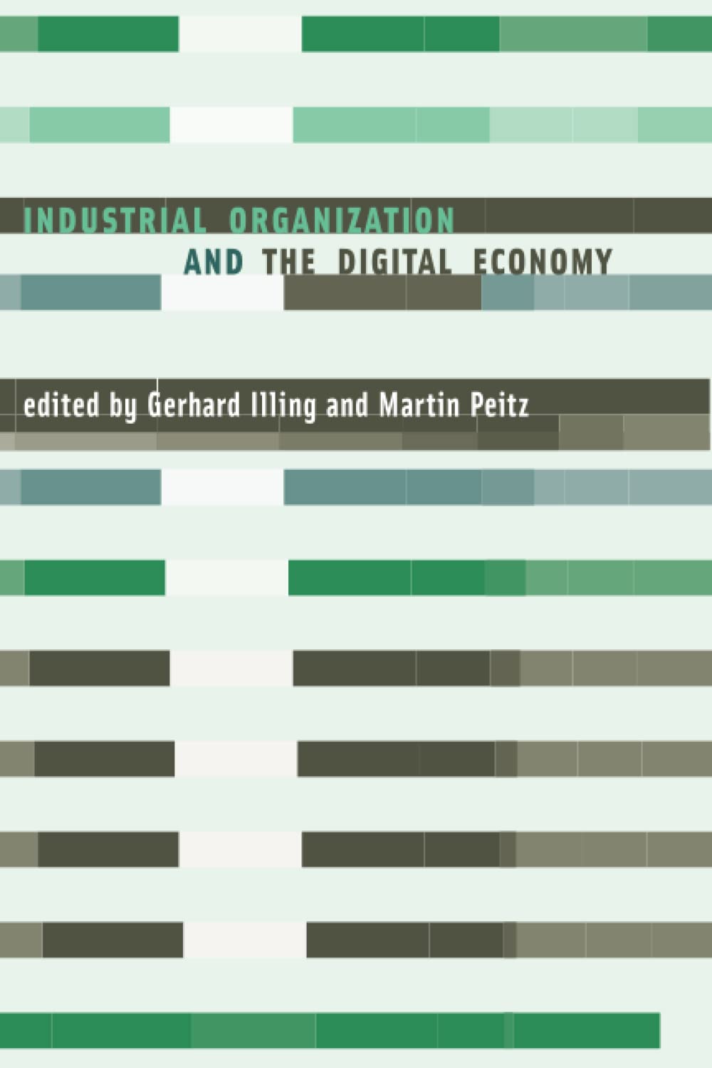 Industrial Organization and the Digital Economy (The MIT Press)