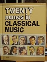 Twenty Names in Classical Music (Twenty names) 0863079679 Book Cover