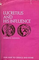 Lucretius ad His Influence (Our Debt to Greece and Rome) B0007DROYK Book Cover