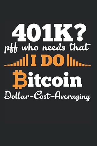401K? Ich mache BTC Bitcoin DCA Dollar Cost Averaging: DIN A5 Kariert 120 Seiten / 60 Blätter Notizbuch Notizheft Notiz-Block Bitcoin, BTC, Crypto, Hodl &amp; Blockchain Motive