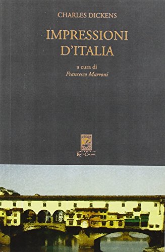 Impressioni d'Italia (Pictures from Italy 1844-45) Impressioni d'Italia (Pictures from Italy 1844-45)