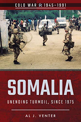 Somalia: Unending Turmoil, Since 1975 (Cold War, 1945–1991) (English Edition)