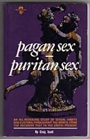Pagan Sex - Puritan Sex B001VIT038 Book Cover