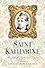 Saint Katharine: The Life of Katharine Drexel