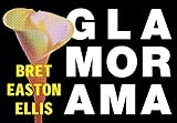 Glamorama (Dwarsligger, 40) - Bret Easton Ellis 