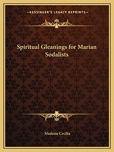 Spiritual Gleanings for Marian Sodalists