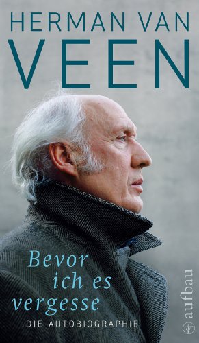 Bevor ich es vergesse - Die Autobiographie