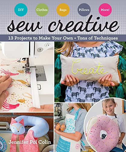 Sew Creative: 13 Projects To Make Your Own • Tons Of Techniques