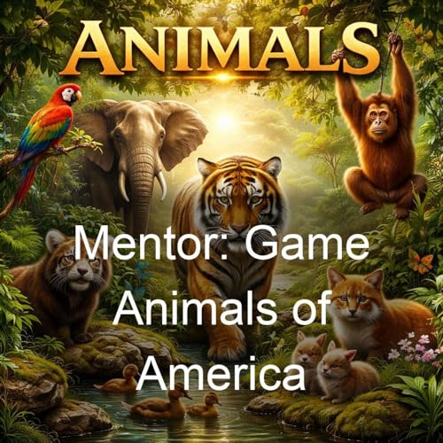 Mentor: Game Animals of America cover art