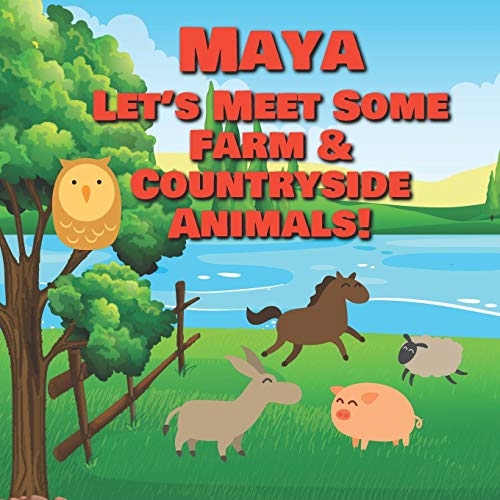 Maya Let's Meet Some Farm & Countryside Animals!: Farm Animals Book for Toddlers - Personalized Baby Books with Your Child's Name in the Story - Children's Books Ages 1-3 (Personalized Books for Kids) image 3
