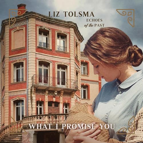 What I Promise You by Liz Tolsma episode artwork