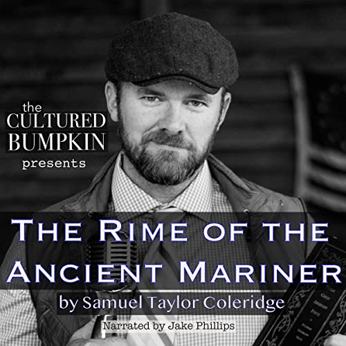 The Cultured Bumpkin Presents: The Rime of the Ancient Mariner by Samuel Taylor Coleridge episode artwork