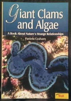 Paperback Giant Clams and Algae (A Book About Nature's Strange Relationships) Book