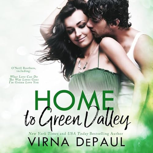 Home to Green Valley Boxed Set: Books 1-3, O'Neill Brothers Audiolivro Por Virna DePaul capa