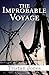 The Improbable Voyage
