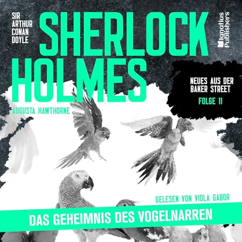 Das Geheimnis des Vogelnarren Audiolibro Por Arthur Conan Doyle, Augusta Hawthorne arte de portada