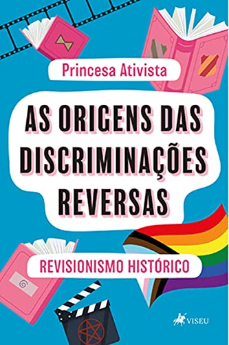 As origens das discriminações reversas: revisionismo histórico - Ativista, Princesa