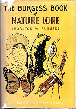 The Burgess Book of Nature Lore; Adventures of Tommy, Sue and Sammy with their friends of meadow, pool, and forest