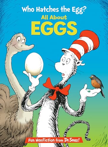 Image of Who Hatches the Egg? All About Eggs (The Cat in the Hat's Learning Library)