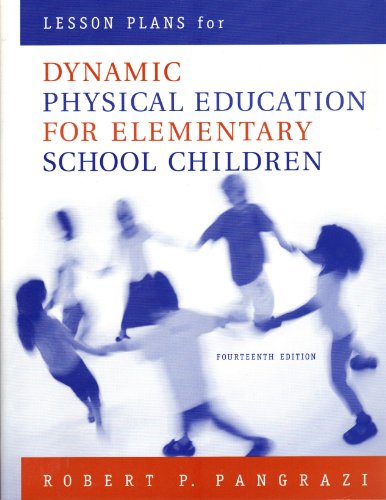 Lesson Plans for Dynamic Physical Education for Elementary School Children (14th Edition)