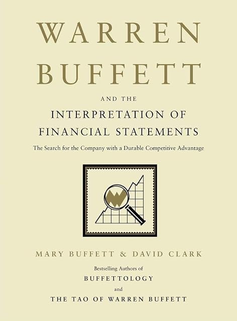 Portada de Warren Buffett and the Interpretation of Financial Statements: The Search for the Company with a Durable Competitive Advantage