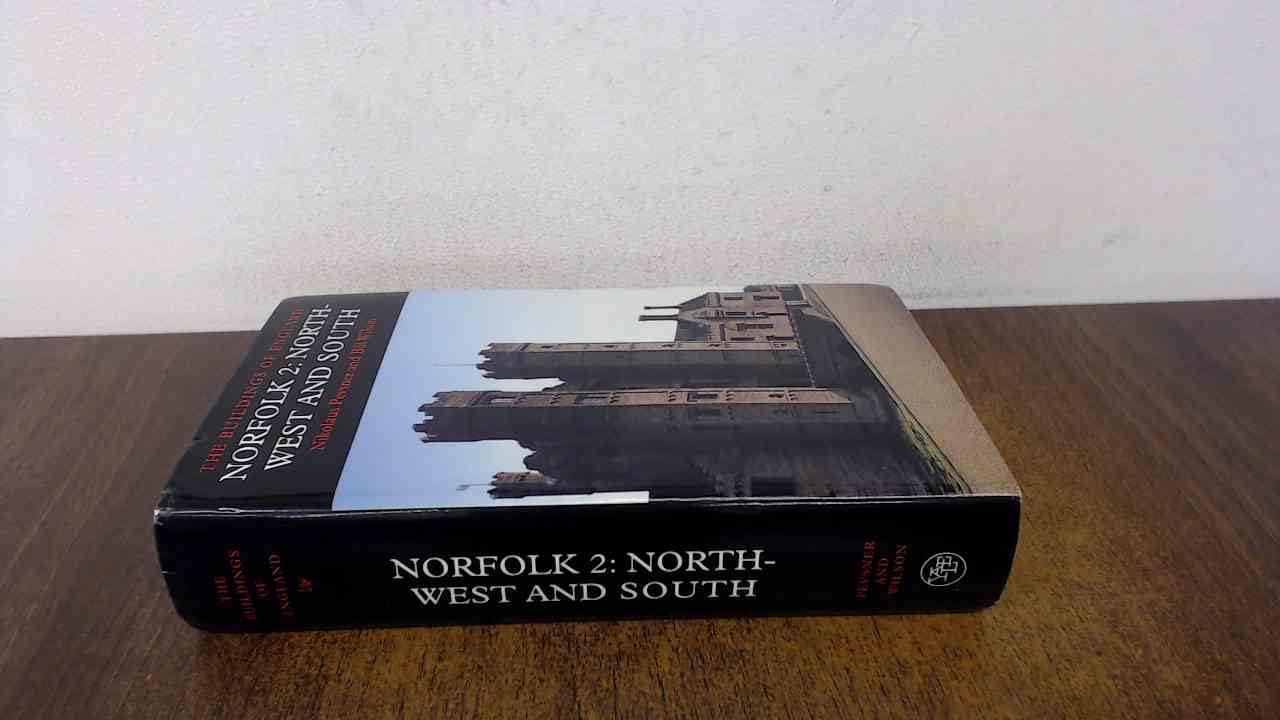 Norfolk 2: North–West and South (Pevsner Architectural Guides: Buildings of England)