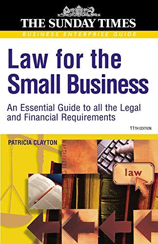 Law for the Small Business: An Essential Guide to all the Legal and Financial Requirements