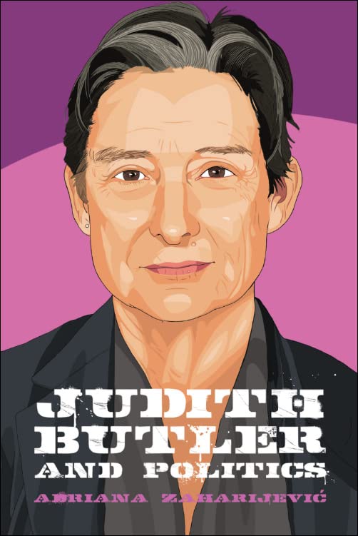 Judith Butler and Politics (Thinking Politics, 4)