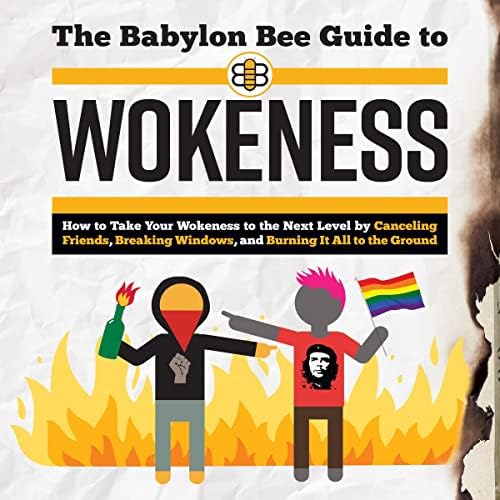Babylon Bee Guide to Wokeness Audiobook by The Babylon Bee