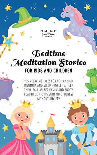 Télécharger Bedtime Meditation Stories for Kids and Children: 135 Relaxing Tales for Your Child Insomnia & Sleep Francais PDF