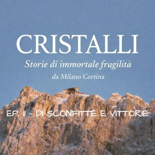 EP. 11 - Vincere su una rampa e perdersi in un bosco
