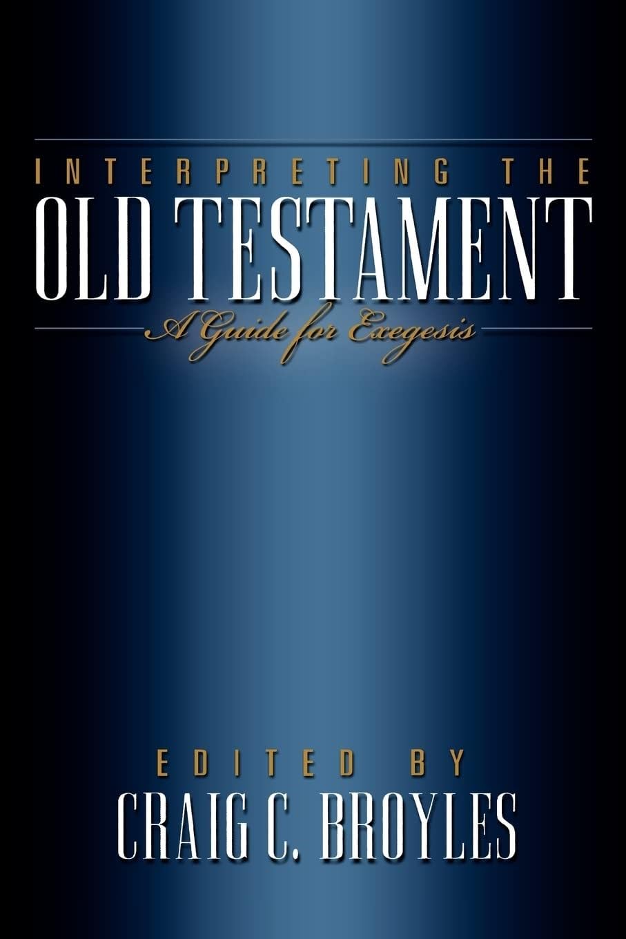 Interpreting the Old Testament: A Guide for Exegesis