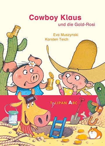 Cowboy Klaus und die Gold-Rosi: Lesestufe A