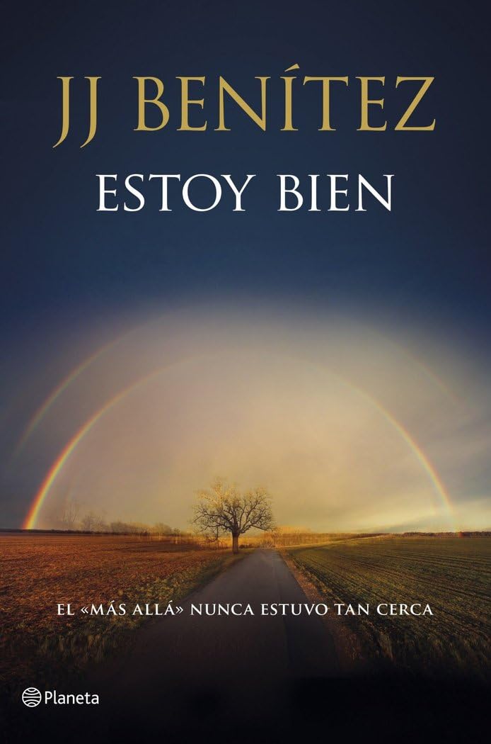 Estoy bien: El más allá nunca estuvo tan cerca (Biblioteca J. J. Benítez)