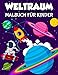 Weltraum-Malbuch für Kinder: Ein Weltraum Malbuch über ferne Galaxien für Kinder ab 3+ | 30 galaktische Weltall Motive Mit Astronauten, Raketen, ... Weltraumhunden ... | Best Space Lover Book