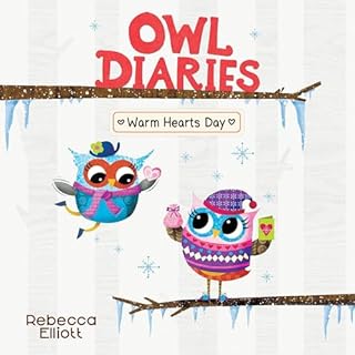Warm Hearts Day: A Branches Book (Owl Diaries #5) cover art
