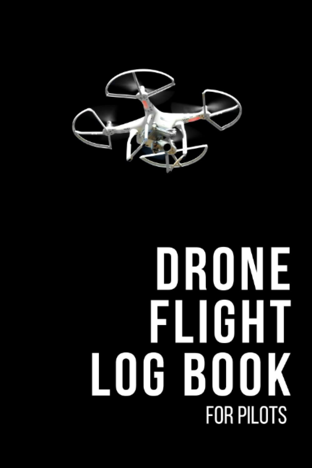 Drone Flight Log Book for Pilots