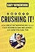 Crushing It!: How Great Entrepreneurs Build Their Business and Influence—and How You Can, Too (English Edition)