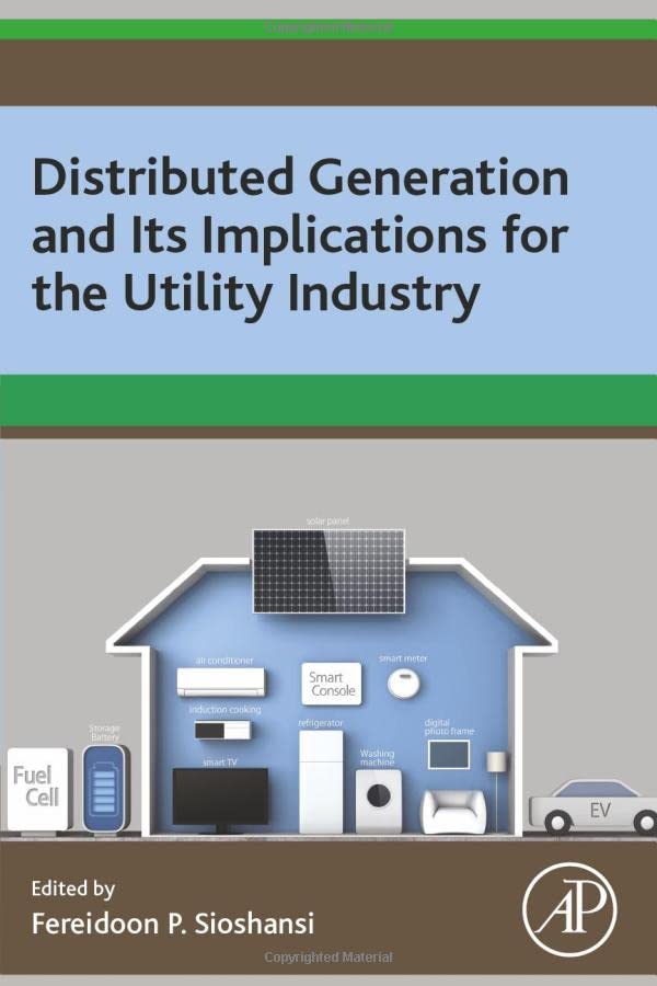 Distributed Generation and its Implications for the Utility Industry 1st Edition