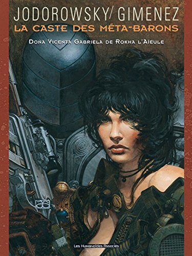 La Caste des Méta-Barons Vol. 6: Doña Vicenta Gabriela de Rokha l'Aïeule (French Edition)