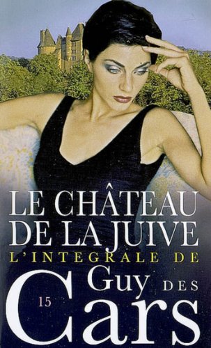 Guy des Cars 15 Le Château de la juive